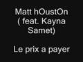 Matt houston ( feat. Kayna Samet )