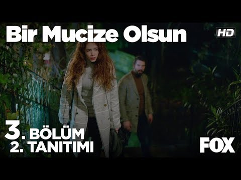 Bir Mucize Olsun 3. Bölüm 2. Fragmanı                                                                                                                                                                                                                     