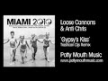 Loose Cannons & Anti Chris 'Gypsy's Kiss' (Trashcan Djs Remix)