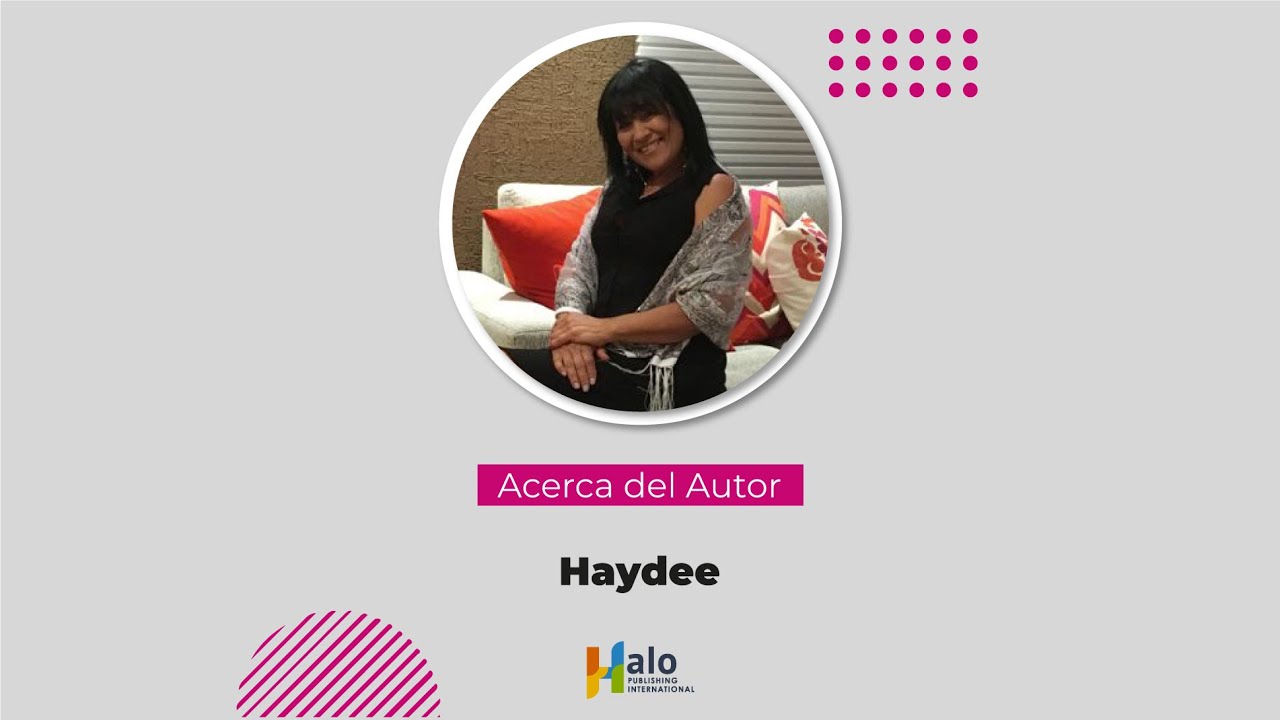 Conoce a nuestra autora Haydee | Hola Publishing Internacional