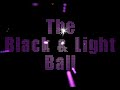 Black & Light Ball