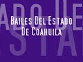 Bailes Del Estado De Coahuila