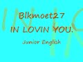JUNIOR ENGLISH  IN LOVIN YOU.