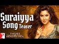 Suraiyya Song Teaser | Thugs of Hindostan