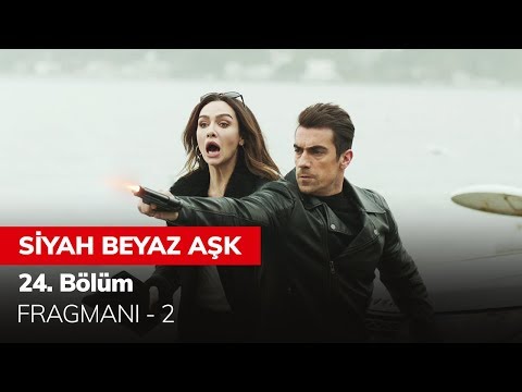 Siyah Beyaz Aşk 24. Bölüm 2. Fragmanı                                                                                                                                                                                                                     