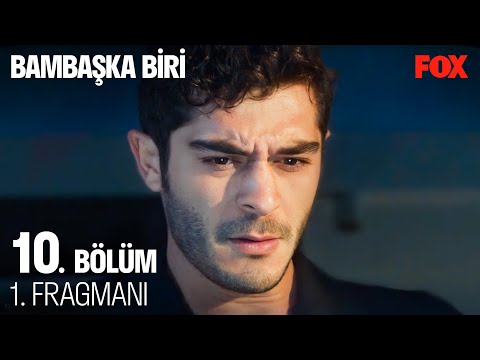 Bambaşka Biri 10. Bölüm Fragmanı                                                                                                                                                                                                                          