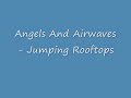 Angels And Airwaves - Jumping Rooftops