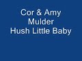 Cor & Amy - Hush Little Baby Cor & Amy - Hush Little Baby