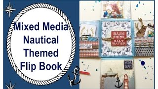 Mixed Media Nautical Themed Flip Book!