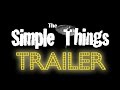 The Simple Things Trailer