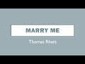 Marry Me- Thomas Rhett Lyrics