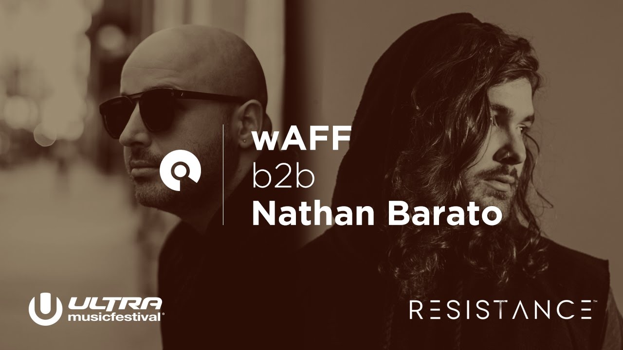 wAFF and Nathan Barato - Live @ Ultra Music Festival Miami 2017, Resistance Stage