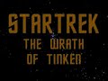 Star Trek: The Wrath of Tienken (Part 1)