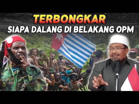 TERBONGKAR SIAPA DALANG SEBENARNYA DI BELAKANG KKB & OPM II Ustadz AndrI Kurniawan