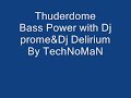 bass power thunderdome with dj-promo and dj delirium by technoman