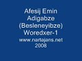 Afesij Emin Adigabze(Besleneyibze) Woredxer-1