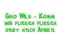 Gino Wild - Komm wir fliegen fliegen heut nach Afrika