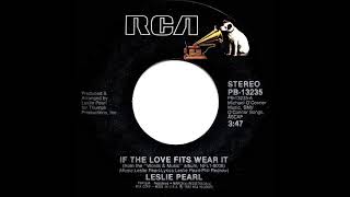 1982 HITS ARCHIVE: If The Love Fits Wear It - Leslie Pearl (stereo 45)