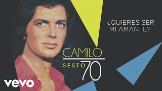 Camilo Sesto - ¿Quieres Ser Mi Amante?