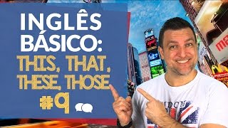 AULA DE INGLES BASICO  9- FALANDO SOBRE AS COISAS