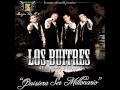 DIQUE BORRACHO & DROGO - LOS BUITRES DE CULIACAN 2009