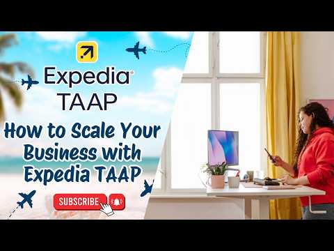 How to Scale Your Business with Expedia TAAP 