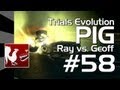 Trials Evolution - Achievement PIG #58 (Ray vs. Geoff)