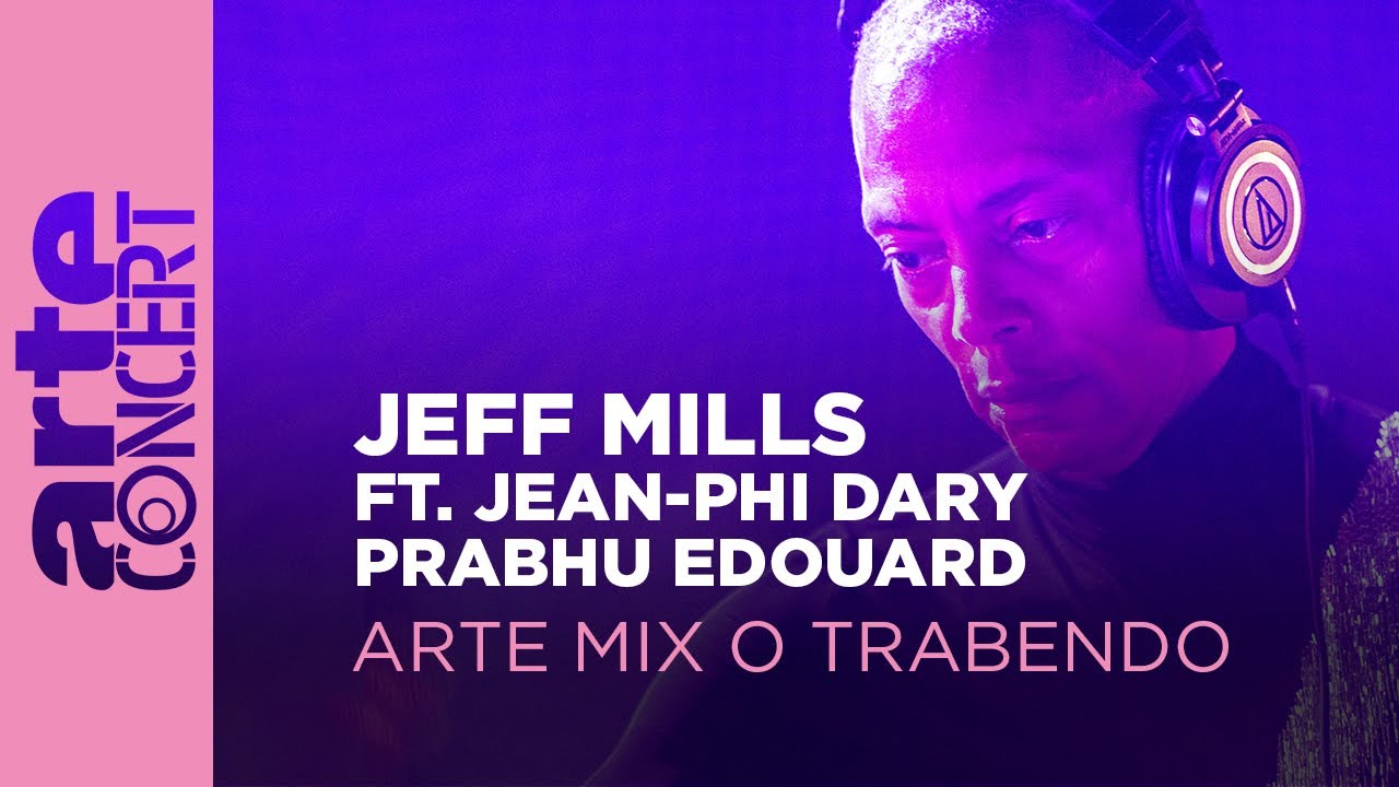 Jeff Mills ft. Jean-Phi Dary and Prabhu Edouard - Live @ ARTE Mix O Trabendo 2023
