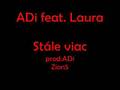 ADi feat. Laura- Stale viac