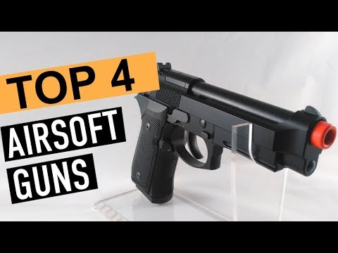 BEST 4: Airsoft Guns 2019