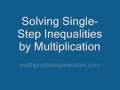 Solving Single-Step Inequalities by Multiplication
