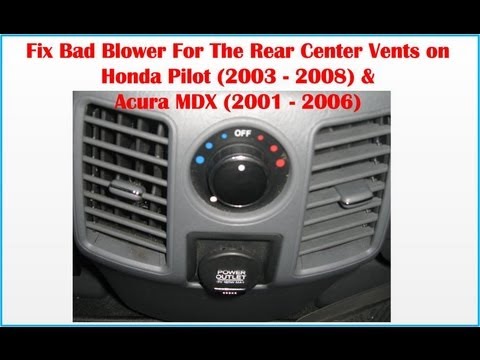 How To Fix Bad Blower Rear Center Vents Honda Pilot (2003-2008) Acura MDX (2001 – 2006)
