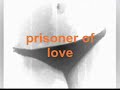 Prisoner of hiki`s love-Utada H (~echi)