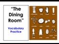 Video for Basic Vocabulary for The Dining Room