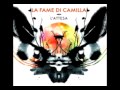 La Fame Di Camilla Bye Bye Baby Video and Lyrics