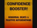 Confidence Booster! Binaural Beats + Positive Affirmations - Reprogram Your Mind