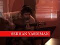Serhan YASDIMAN --www.sunulmuzik.com