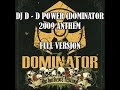 DJ D - D-Power (Official Dominator 2009 Anthem) !! Full version stuff !! Big party on the 25th of July.. E3-strand Eersel!