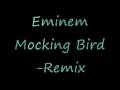 Eminem Mocking bird remix - By me