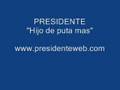 Presidente 'Hijo de puta mas'