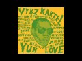 Vybz Kartel Single Yuh Love