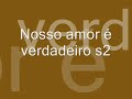 Nosso amor ér verdadeiro.wmv