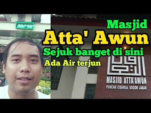 Masjid Atta' Awun | Sholat Ashar dan Melihat Keindahan didalamnya | Puncak Cisarua Bogor