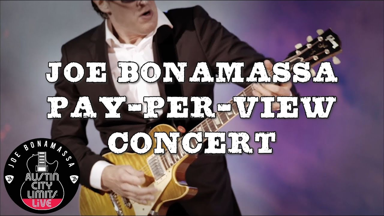 Joe Bonamassa Pay-Per-View Concert From ACL Live!