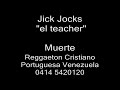 Jick Jocks - Muerte