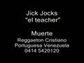 Jick Jocks - Muerte