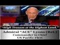 Admiral Lyons, "Pure Dereliction of Duty and Un-American" Obama Military