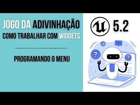 UNREAL 5.2 - Como trabalhar com Widgets: Jogo da adivinhação - 04   Programando o menu