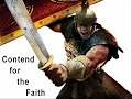 Stand and Contend for the Faith