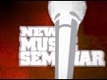 New Music Seminar